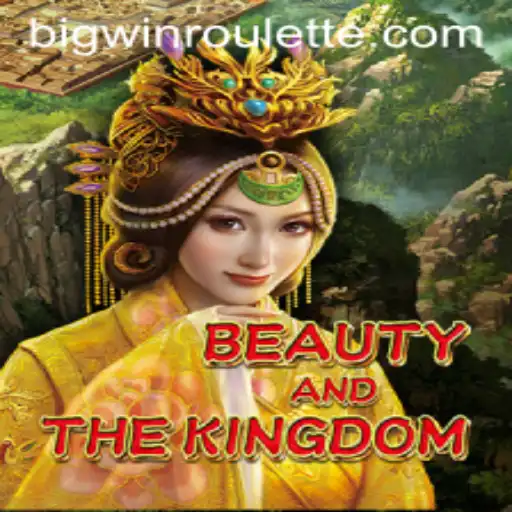 Discover the Thrilling World of BeautyAndTheKingdom and BigWin Roulette
