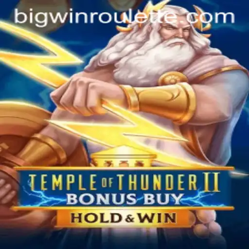 Exploring TempleofThunderIIBonusBuy and the Intrigue of Big Win Roulette